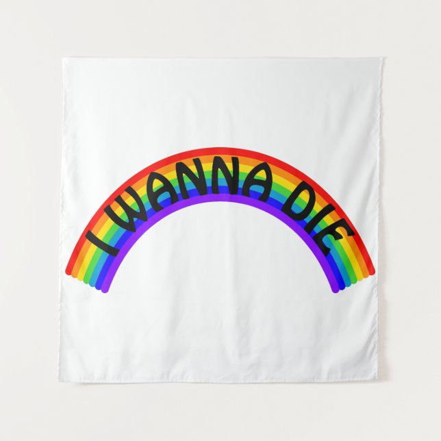 Ich will sterben - Regenbogen Wandteppich (Vorderseite)