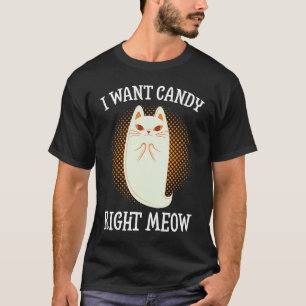 Ich will Süßigkeiten genau jetzt Halloween-Geist-K T-Shirt