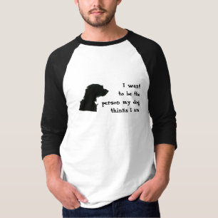 Ich will, um die Person zu sein, die mein Hund T-Shirt