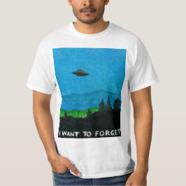 ICH WILL, UM T - Shirt ZU VERGESSEN