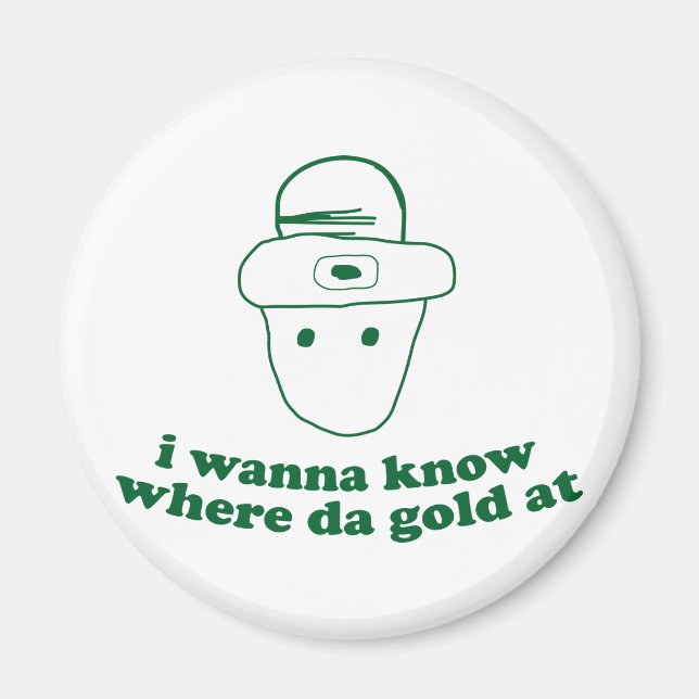 Ich will wissen, wo Gold Magnet (Vorne)