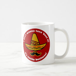 Ich will zum Taco-Kampf ihn nicht lustiger Tasse