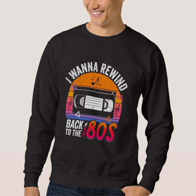 Ich will zurück in die 80er Jahre Retro Nostalgie  Sweatshirt (Vorderseite)