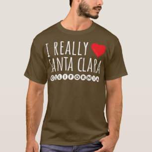 ICH WIRKLICH LIEBE (HERZ) SANTA CLARA KALIFORNIEN T-Shirt
