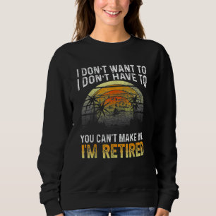 Ich Woll dir nicht, dass du mich nicht dazu bringe Sweatshirt