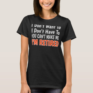 Ich Woll nicht, dass du mich nicht müde machen kan T-Shirt