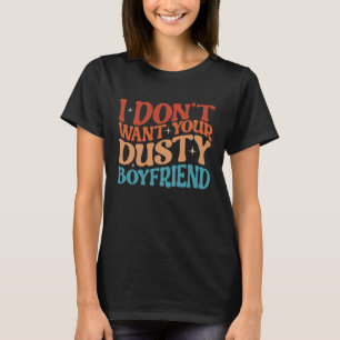 Ich Woll nicht deinen Freund-Single AF Sarca T-Shirt