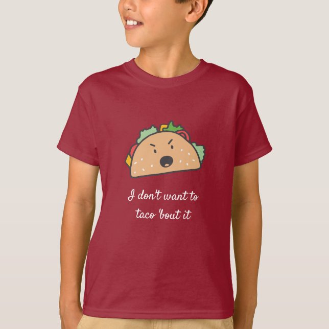Ich Woll nicht mit Taco darüber T-Shirt (Vorderseite)