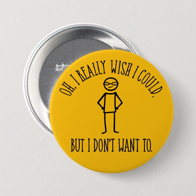Ich Woll nicht zu - komisch antisozial Button (Vorne & Hinten)