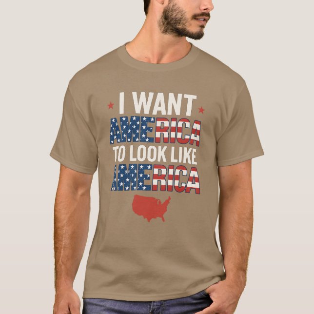 ICH WOLLTE AMERIKA, UM WIE AMERIKA AUSzusehen T-Shirt (Vorderseite)