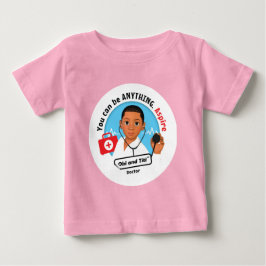 Ich wollte Ärztin zu werden - Baby Aspire T - Shir T-shirt