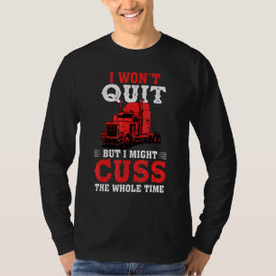 Ich wollte aufhören, aber ich könnte den ganzen LK T-Shirt