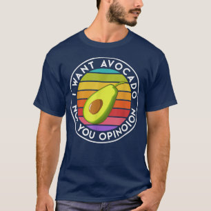 Ich wollte Avocado nicht Ihre Meinung lustige vega T-Shirt