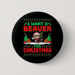 Ich Wollte Biber für Weihnachten Niedliche Biber-W Button