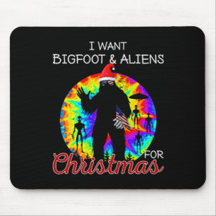 Ich Wollte Bigfoot &amp; Außerirdischen für Weihna Mousepad