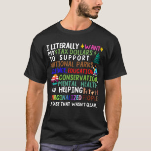 Ich wollte buchstäblich meine Steuergelder an die T-Shirt