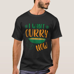Ich Wollte Curry Now Indian Food India Rice T Shir T-Shirt