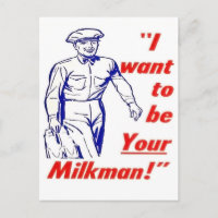 Ich wollte, dein Milchmann zu sein, lustig Vintag