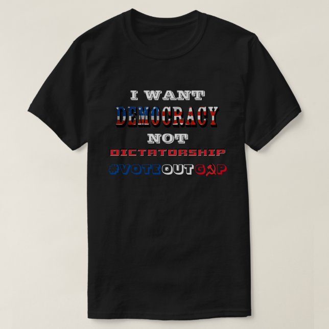 ICH WOLLTE DEMOKRATIE NICHT DIKTATUR #VOTEOUTGOP T-Shirt (Design vorne)