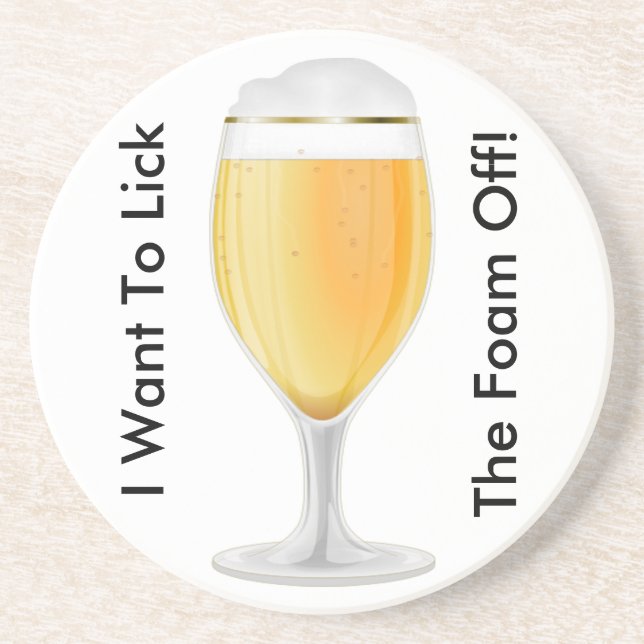 Ich Wollte, den Schaum von der Coaster zu ziehen Sandstein Untersetzer (Vorne)