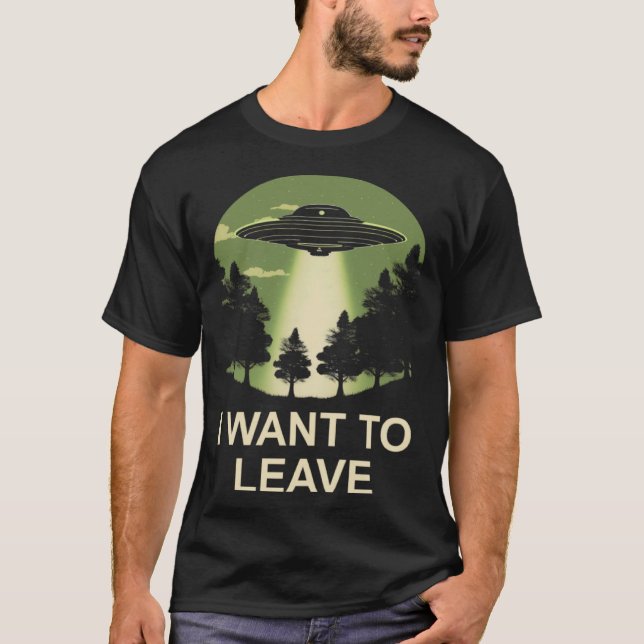 Ich wollte, die Entführung von Alien verlassen T-Shirt (Vorderseite)