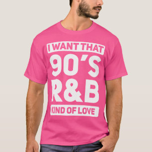 Ich Wollte diese 90er Rb Liebe 90er Jahre Retro T-Shirt