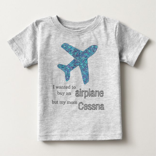 "Ich Wollte, ein Flugzeug zu kaufen..." Flugzeug  Baby T-shirt (Vorderseite)