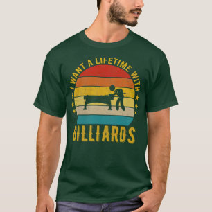 Ich Wollte ein Leben mit Billiards sonnigen Phanta T-Shirt