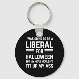 Ich wollte ein Liberaler sein für Halloween-Kostüm Schlüsselanhänger