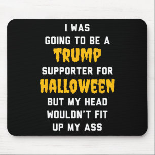 Ich wollte ein Trump-Anhänger für Halloween sein Mousepad