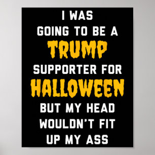 Ich wollte ein Trump-Anhänger für Halloween sein Poster