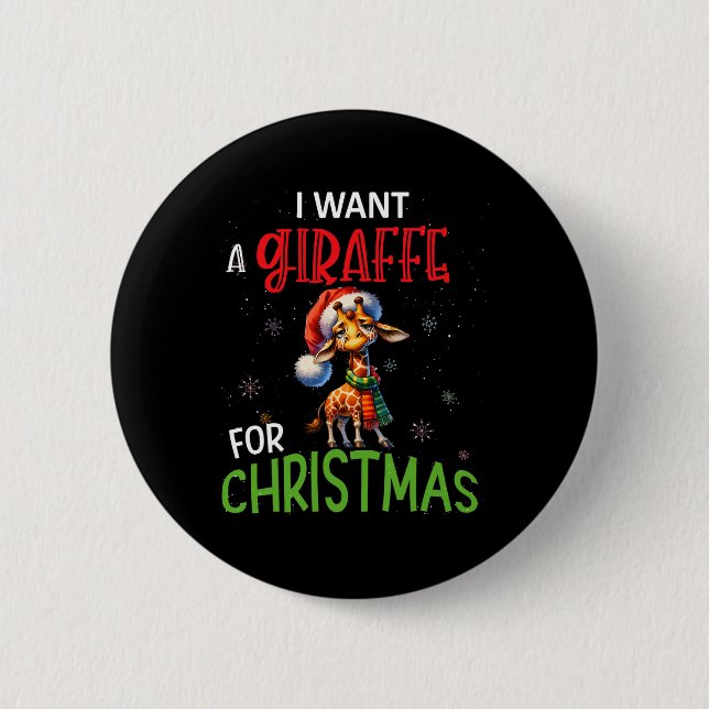 Ich Wollte eine Giraffe zum Weihnachtslustigen Nie Button (Vorderseite)