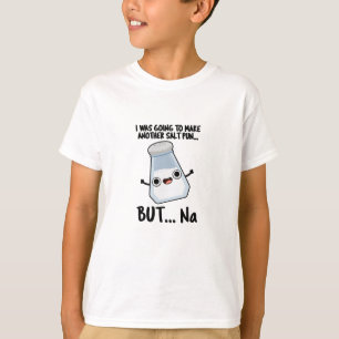 Ich wollte eine Salzpuppe machen, aber ich T-Shirt