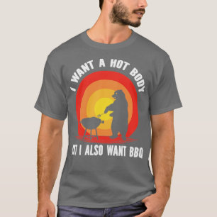 Ich Wollte einen heißen Körper, aber ich Wollte au T-Shirt
