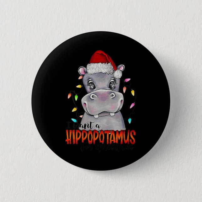 Ich Wollte einen Hippopotamus für Weihnachten Hipp Button (Vorderseite)