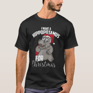 Ich Wollte einen Hippopotamus für Weihnachten Shir T-Shirt