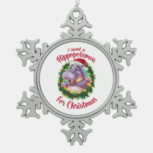 Ich Wollte einen Hippopotamus für Weihnachten Weih Schneeflocken Zinn-Ornament