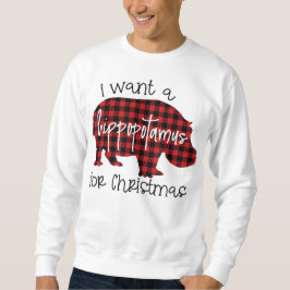 Ich Wollte einen Hippopotamus für Weihnachtsbüffel Sweatshirt