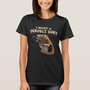 Ich Wollte einen perfekten Körper. Capybara T-Shirt