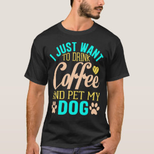 Ich Wollte einfach, alle Hunde zum Lebensziel zu p T-Shirt