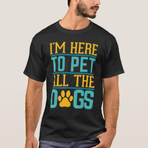 Ich Wollte einfach, alle Hunde zum Lebensziel zu p T-Shirt
