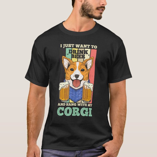 Ich Wollte einfach, Bier zu trinken und mit meinem T-Shirt (Vorderseite)