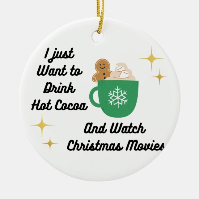 Ich Wollte einfach heißen Kakao auf einem Keramik Ornament (Vorne)
