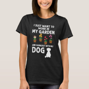 Ich Wollte einfach, in meinem Garten zu arbeiten u T-Shirt