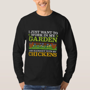 Ich Wollte einfach, in meinem Garten zu arbeiten u T-Shirt