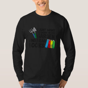 Ich Wollte einfach, in meinem Garten zu arbeiten u T-Shirt