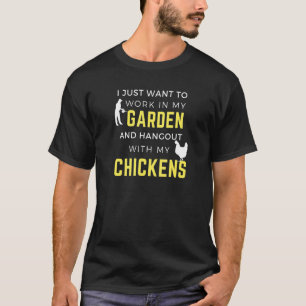 Ich Wollte einfach, in meinem Garten zu arbeiten u T-Shirt