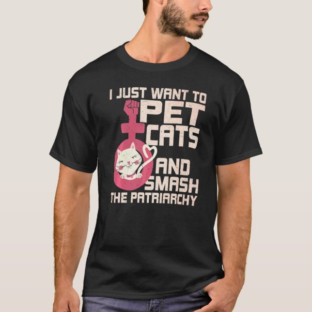 Ich Wollte einfach Katzen zu pflücken und das Patr T-Shirt (Vorderseite)