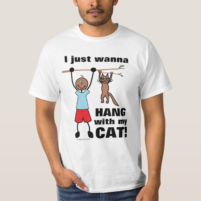 Ich Wollte einfach mit meiner Katze zu hängen! Fun T-Shirt (Vorderseite)