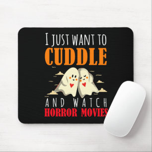 Ich Wollte einfach zum Cuddle und schaue mir Horro Mousepad